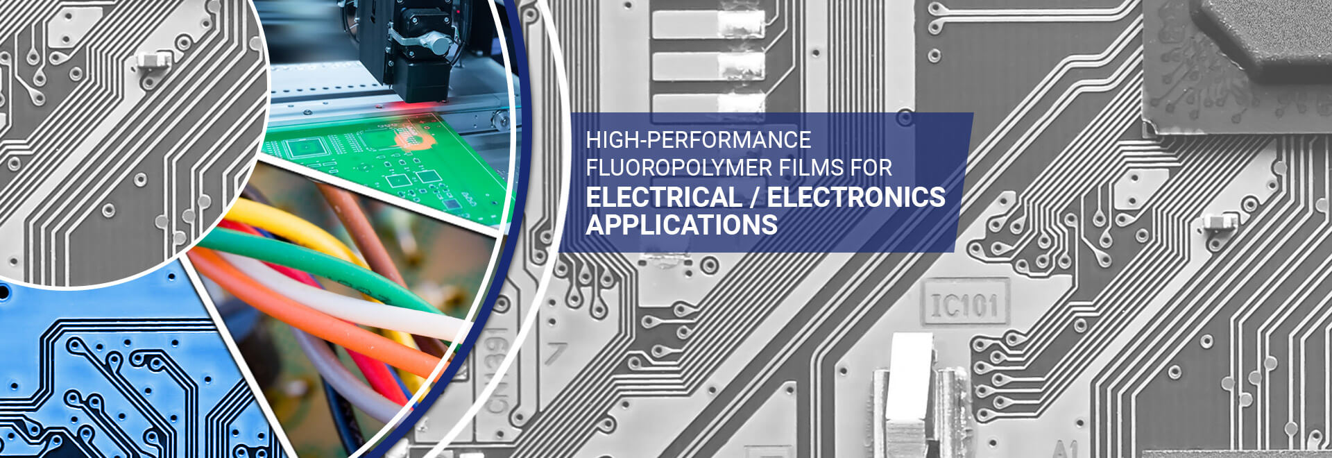 FEP, PFA, ETFE, cast PTFE film, fluoropolymer films, high performance fluoropolymer films, fep film, pfa film, etfe film, semiconductor, dielectric properties, circuit board, film assisted molding, integrated circuits